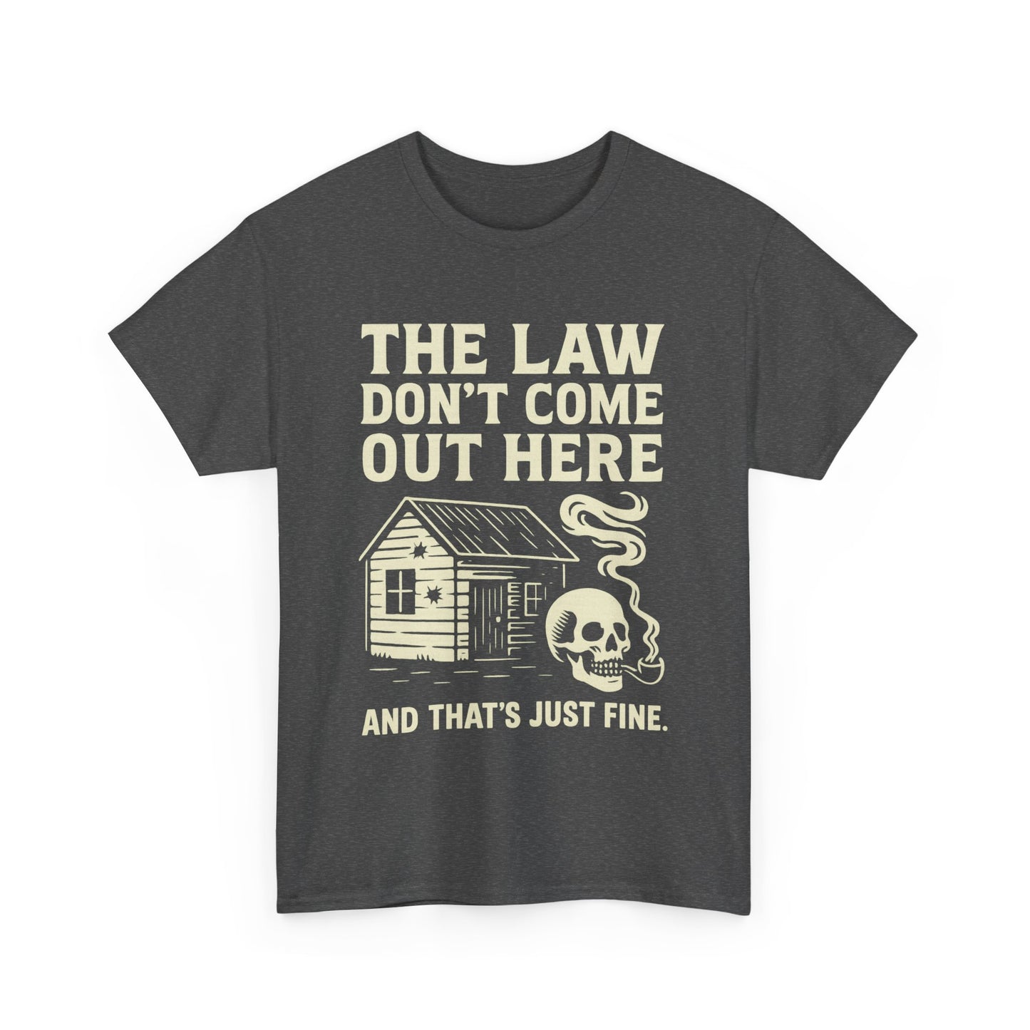 🚫 The Law Don’t Come Out Here-Unisex Heavy Cotton Tee