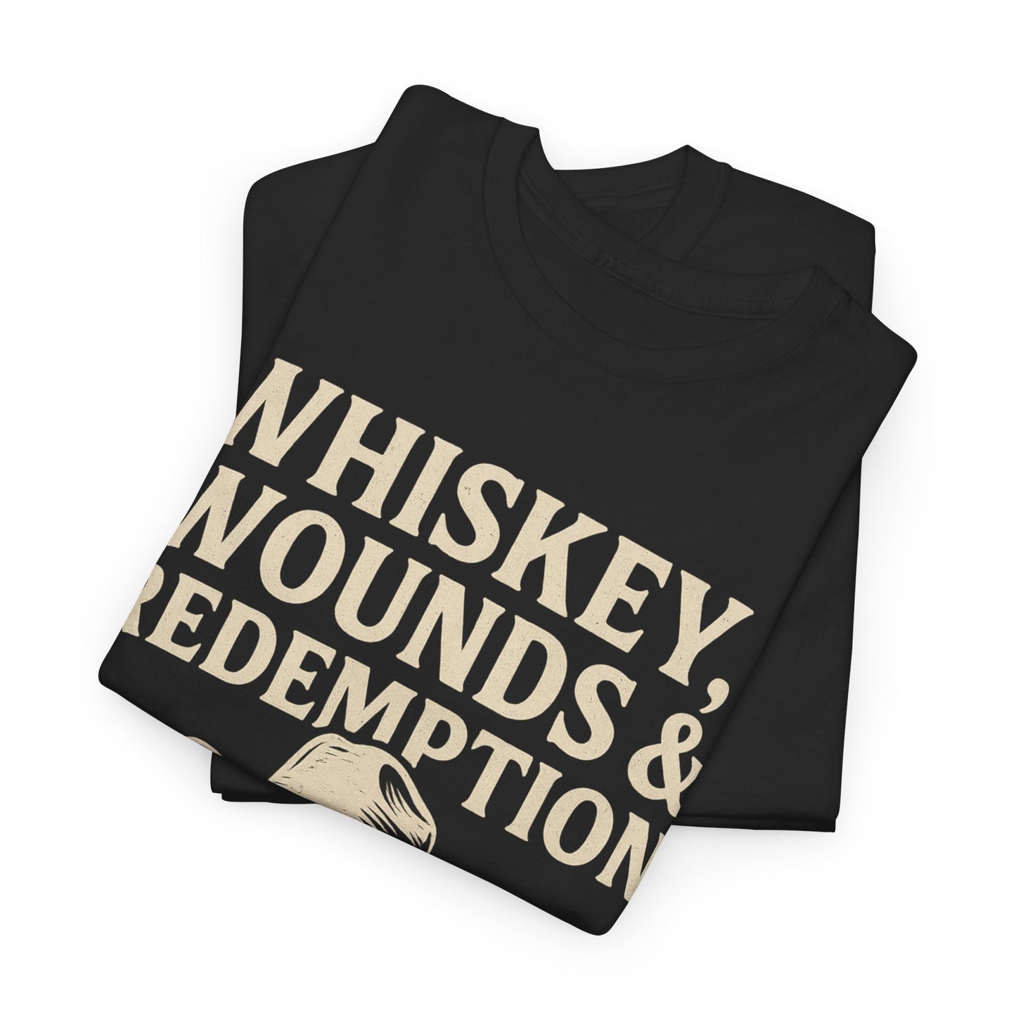Whiskey, Wounds & Redemption- Unisex Heavy Cotton Tee