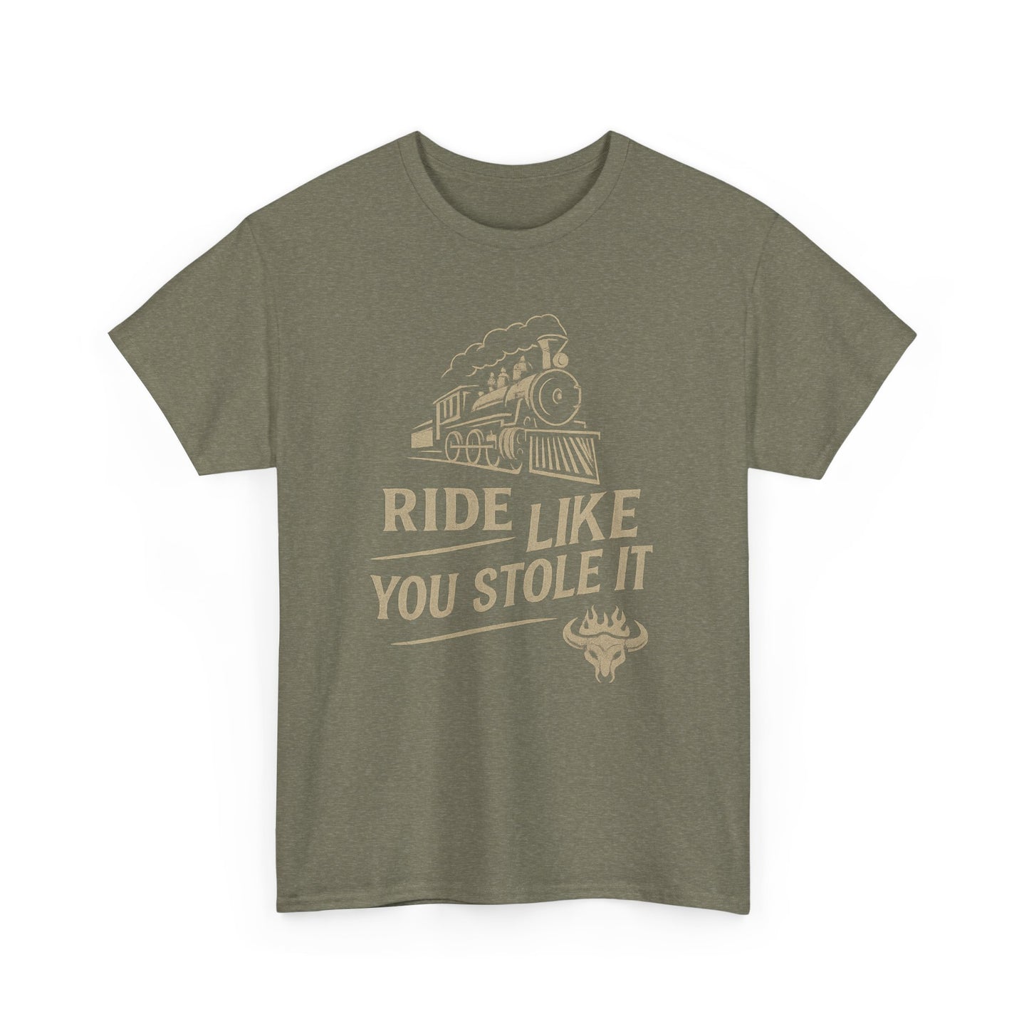 Ride It Like You Stole It – Unisex Heavy Cotton Tee