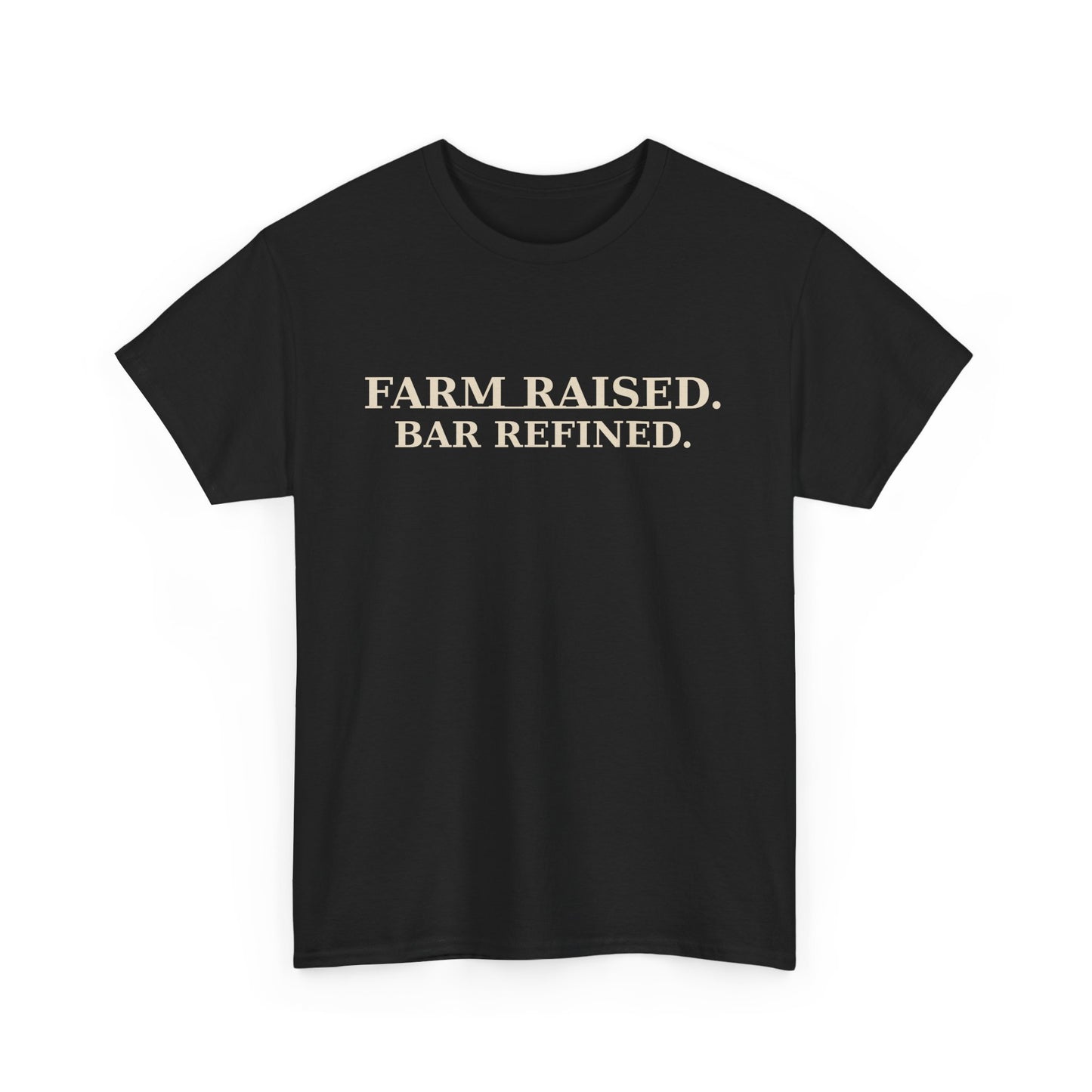 FARM RAISED. BAR REFINED. – Unisex Heavy Cotton Tee