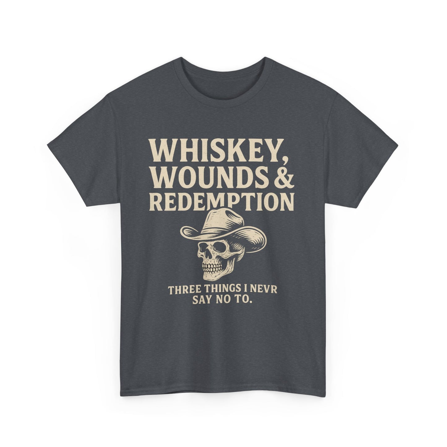 Whiskey, Wounds & Redemption- Unisex Heavy Cotton Tee