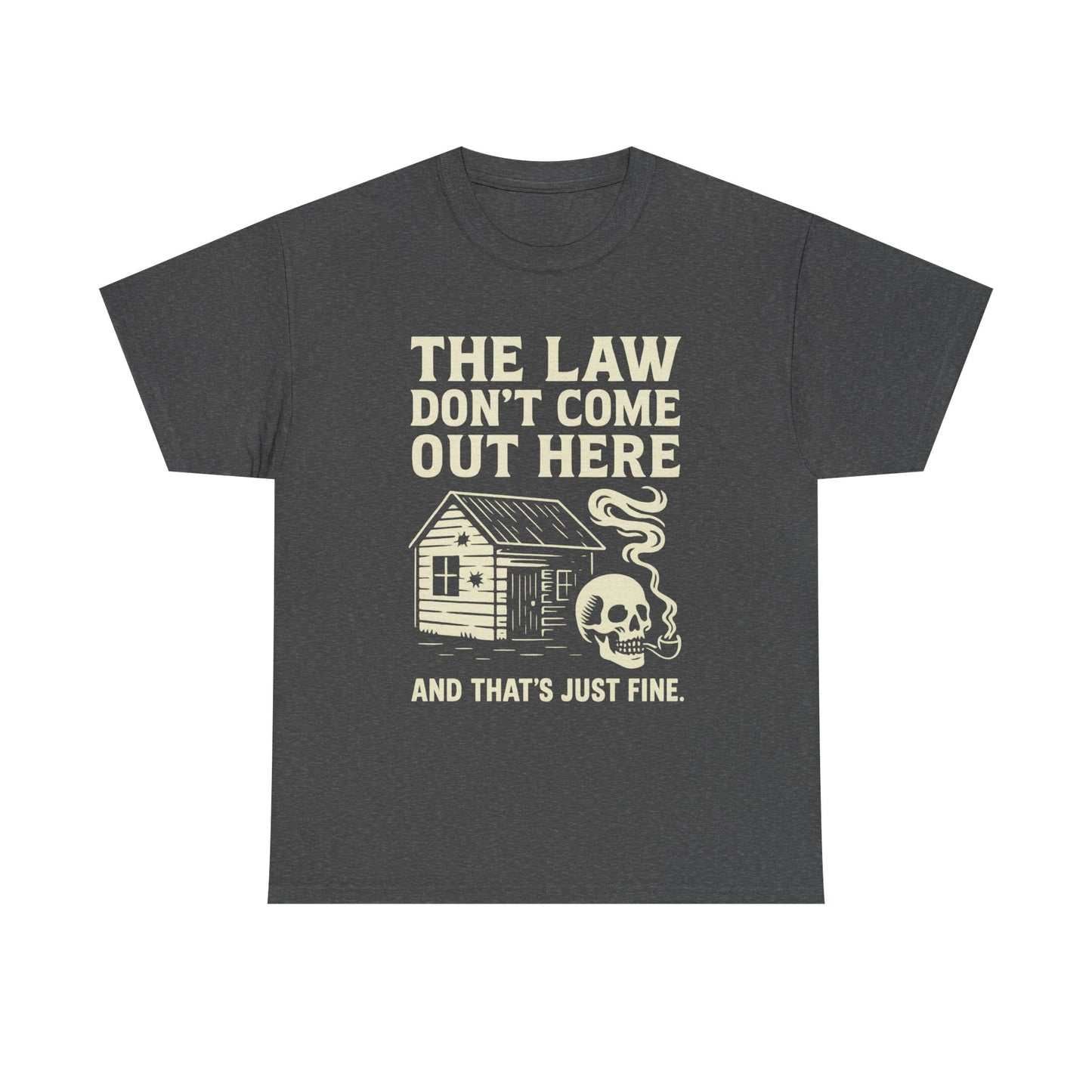 🚫 The Law Don’t Come Out Here-Unisex Heavy Cotton Tee
