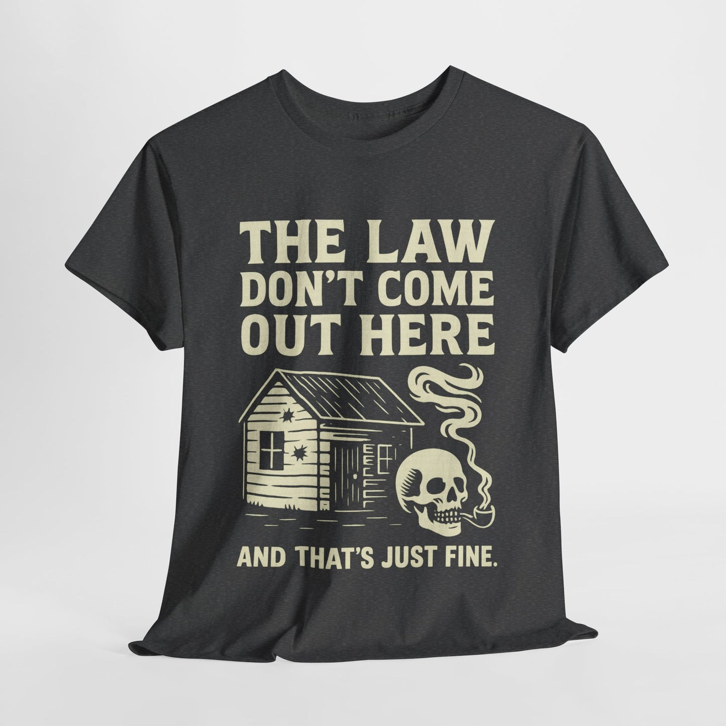 🚫 The Law Don’t Come Out Here-Unisex Heavy Cotton Tee