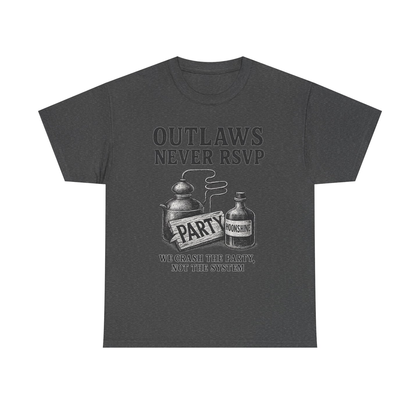 Outlaws Never RSVP - Unisex Heavy Cotton Tee