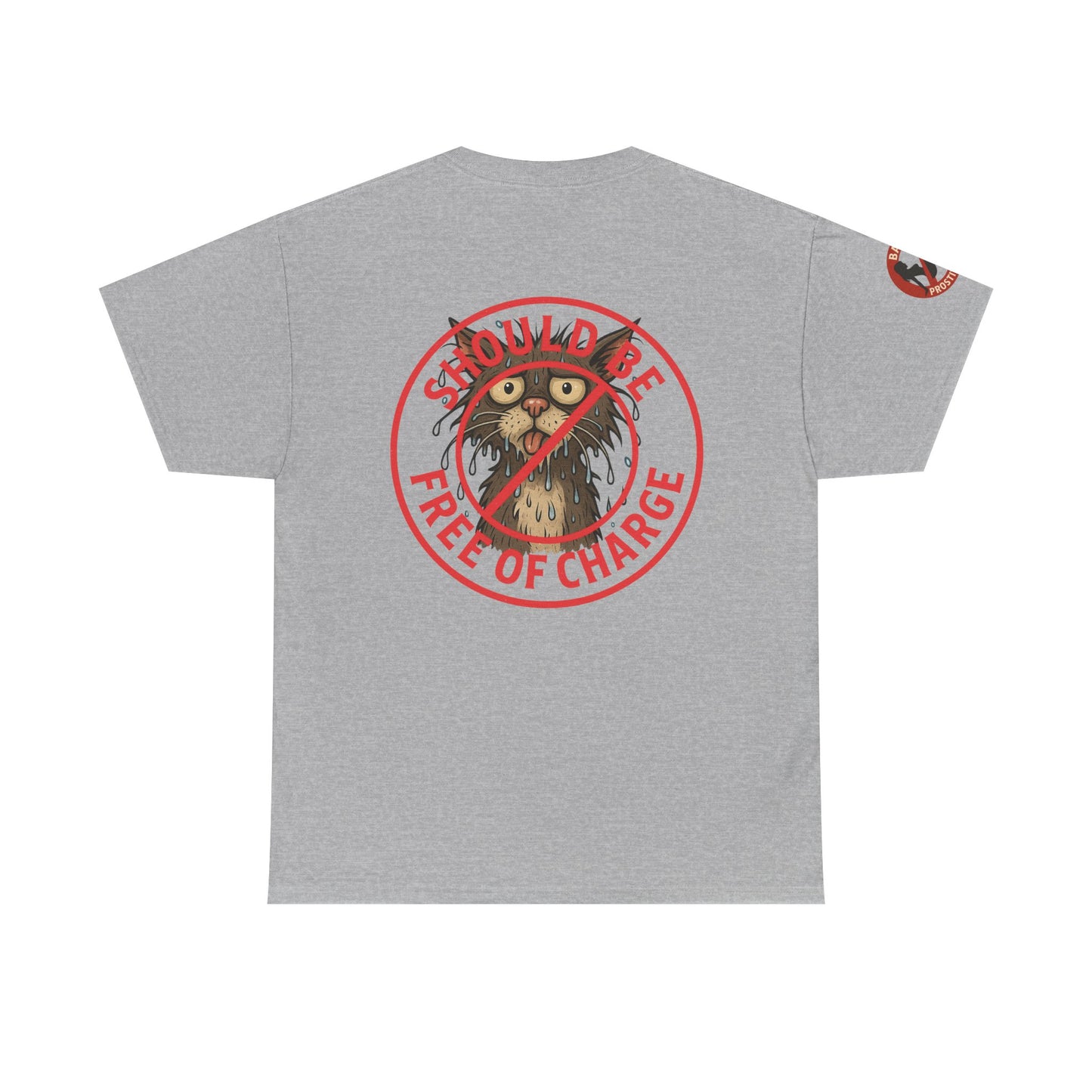 Ban Prostitution – Comedy Edition | Front, Back & Sleeve Print T-Shirt