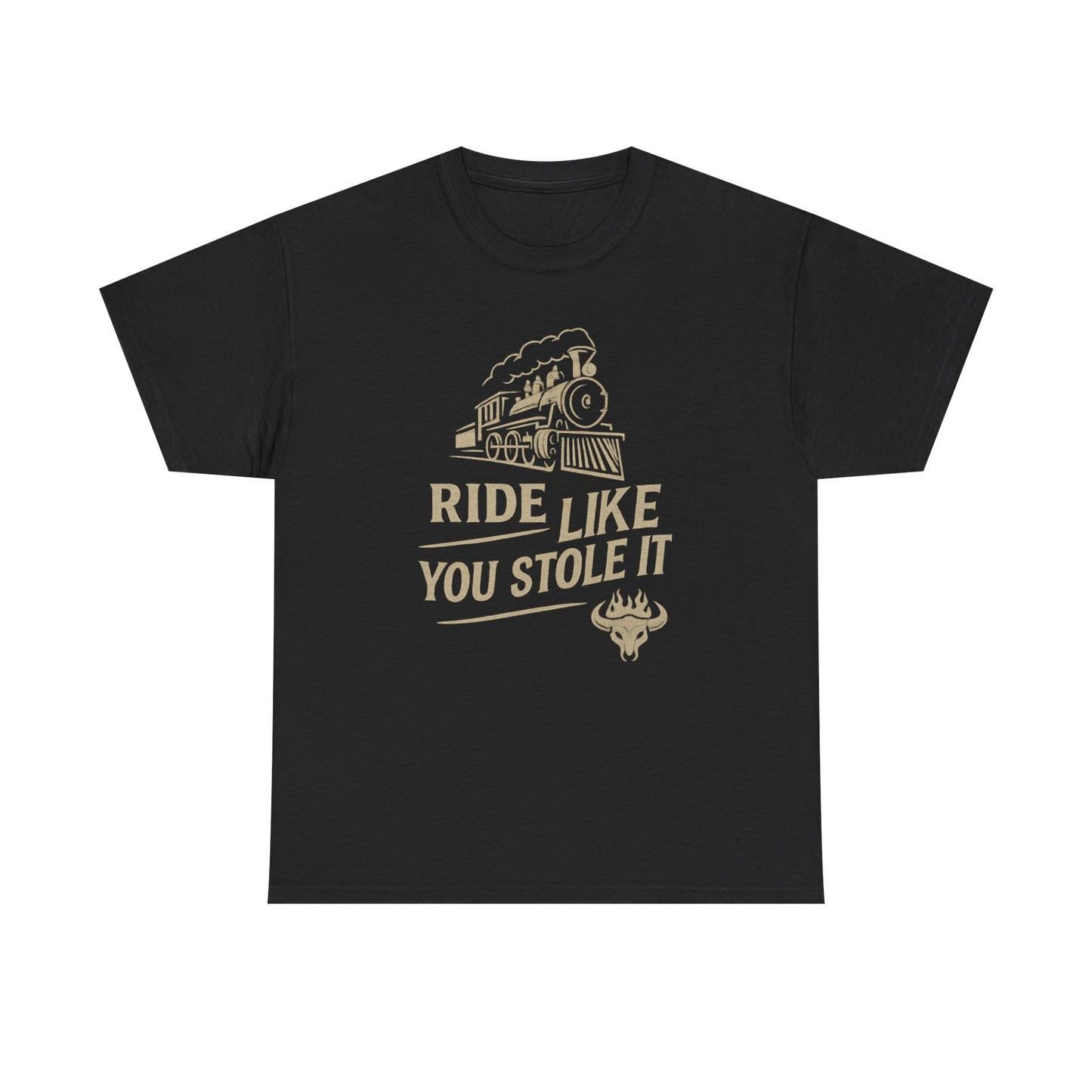 Ride It Like You Stole It – Unisex Heavy Cotton Tee