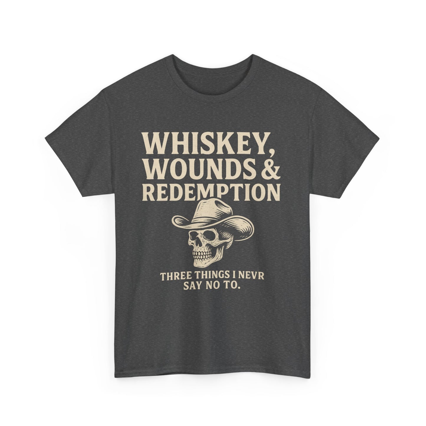 Whiskey, Wounds & Redemption- Unisex Heavy Cotton Tee
