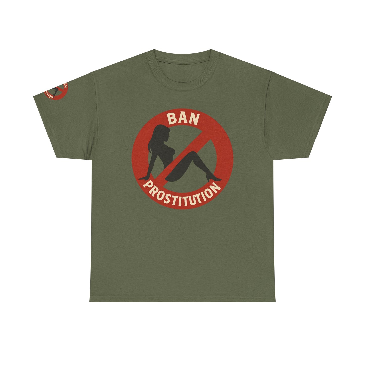 Ban Prostitution – Comedy Edition | Front, Back & Sleeve Print T-Shirt