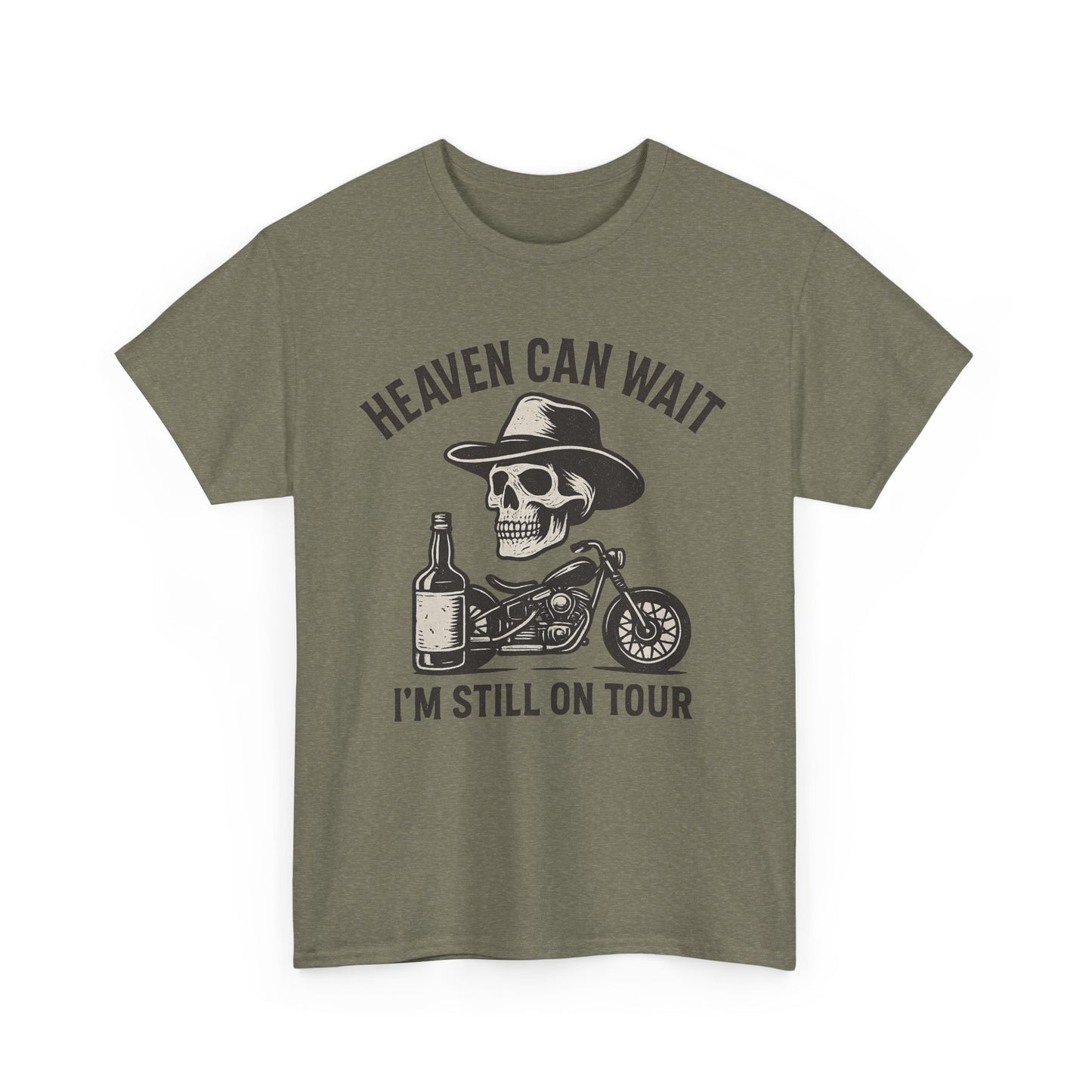 Heaven Can Wait, I'm Still On Tour - Unisex Heavy Cotton Tee