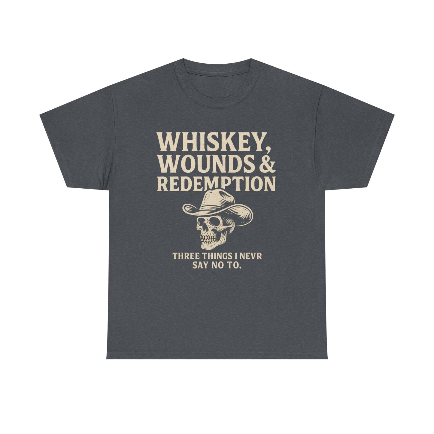 Whiskey, Wounds & Redemption- Unisex Heavy Cotton Tee