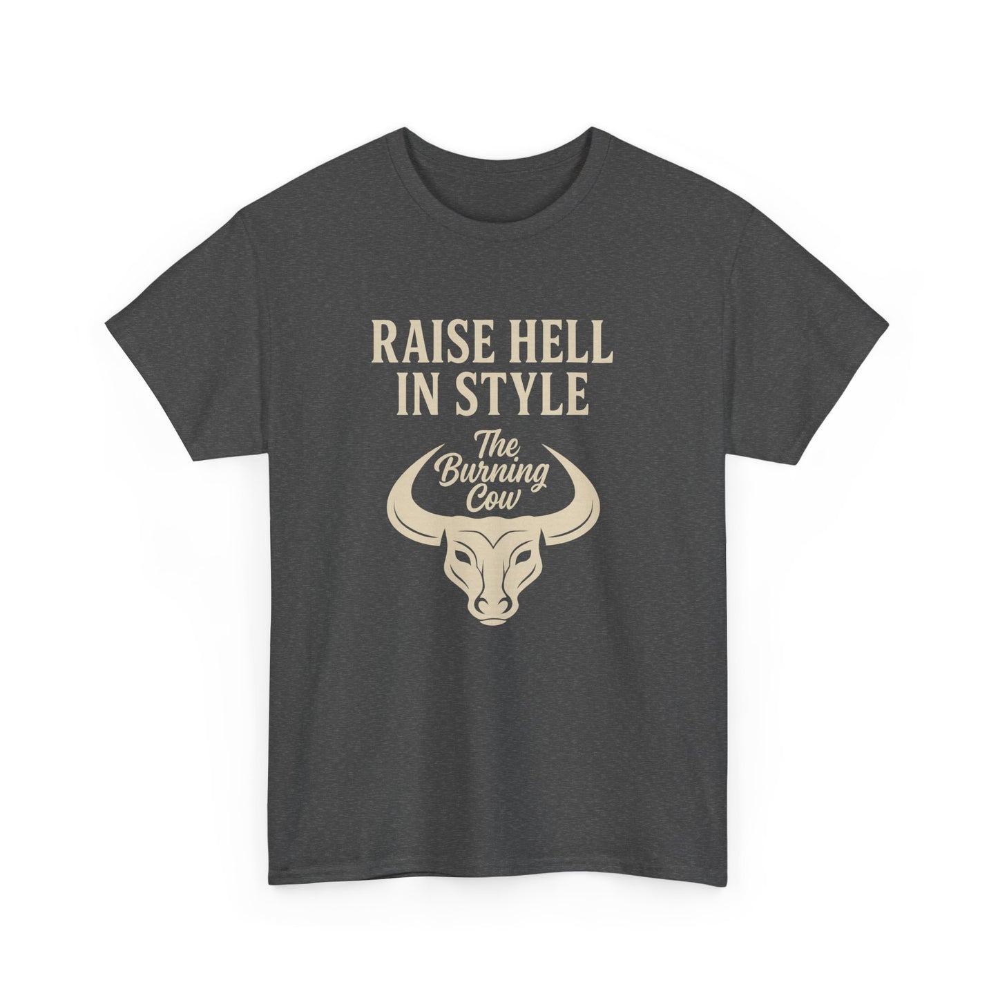 RAISE HELL IN STYLE – Unisex Heavy Cotton Tee
