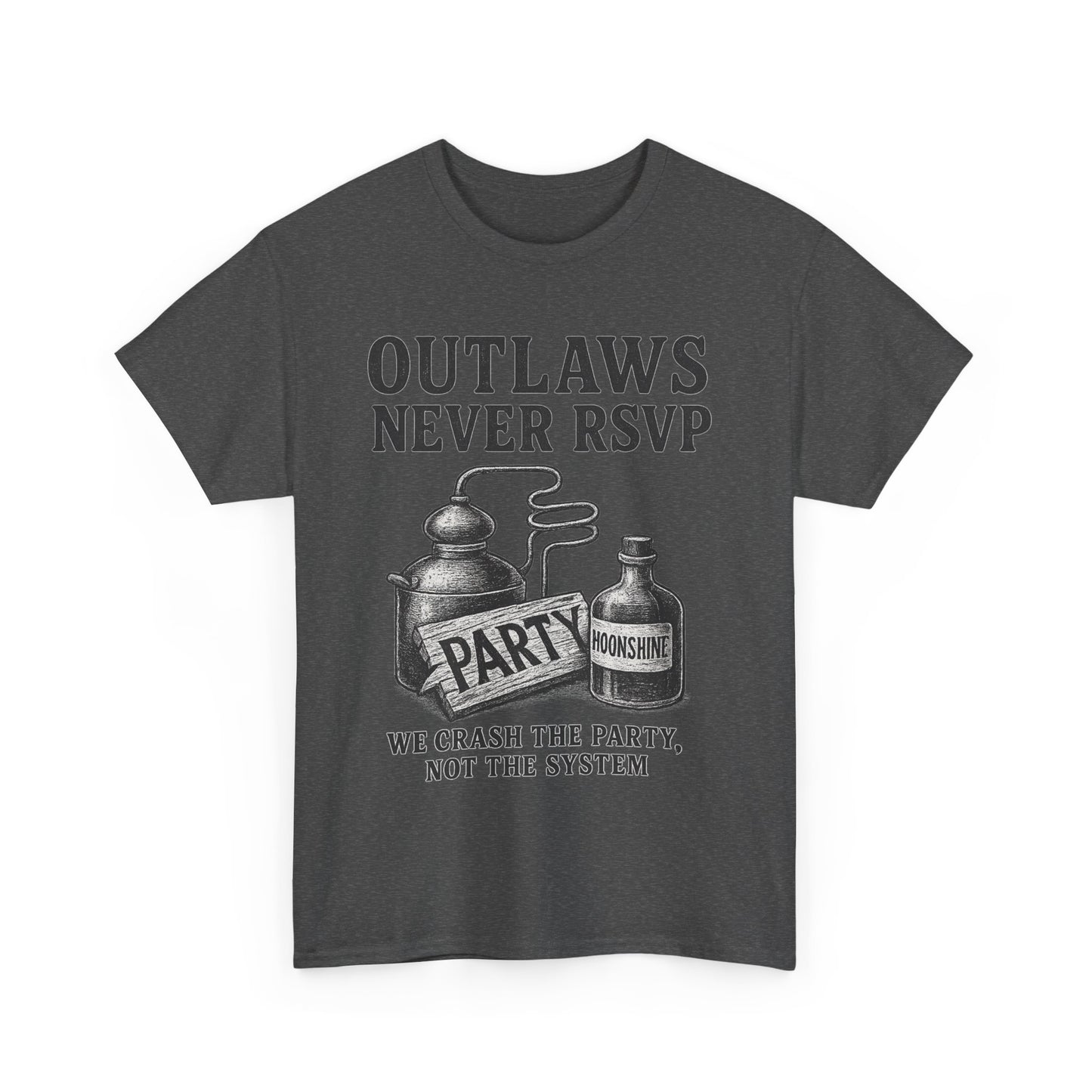 Outlaws Never RSVP - Unisex Heavy Cotton Tee