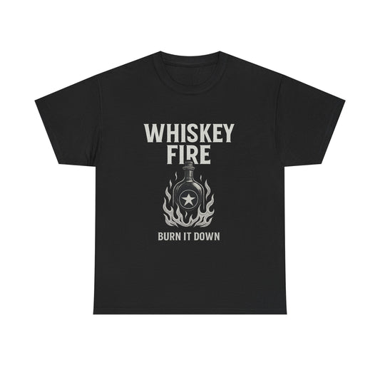 WHISKEY FIRE – BURN IT DOWN - Unisex Heavy Cotton Tee