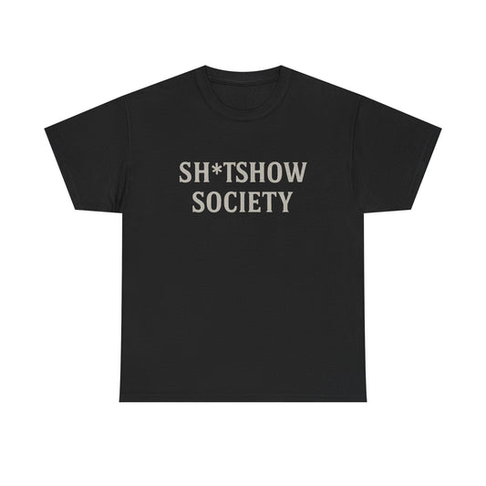 SH*TSHOW SOCIETY – Unisex Heavy Cotton Tee