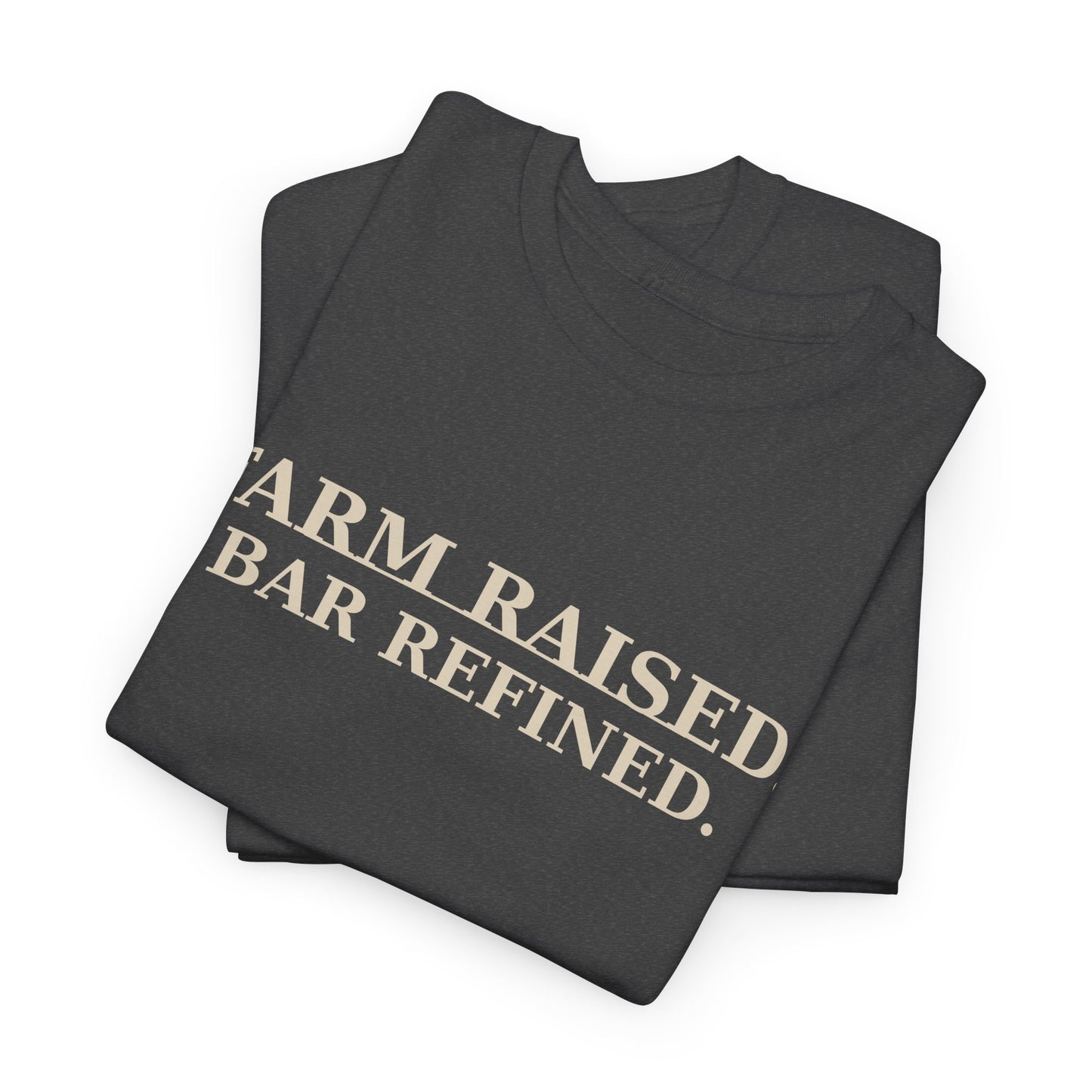 FARM RAISED. BAR REFINED. – Unisex Heavy Cotton Tee