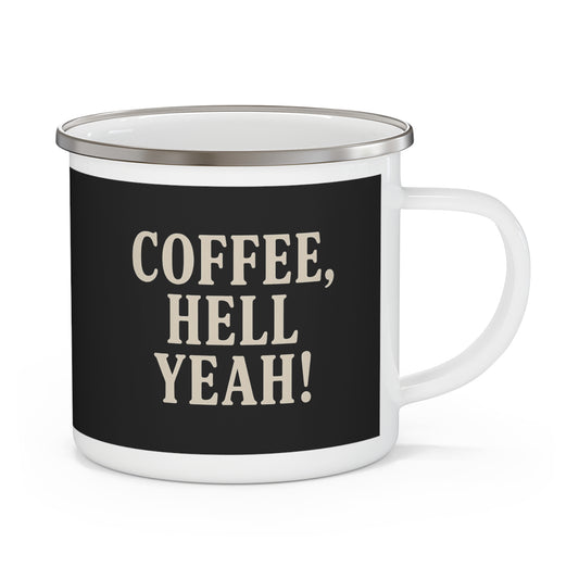 Coffee, Hell Yeah! – Enamel Camping Mug