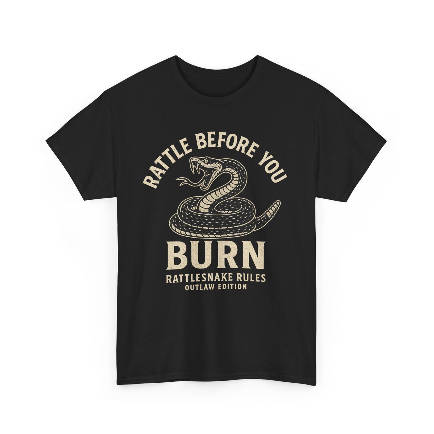 Rattle Before You Burn - Unisex Heavy Cotton Tee