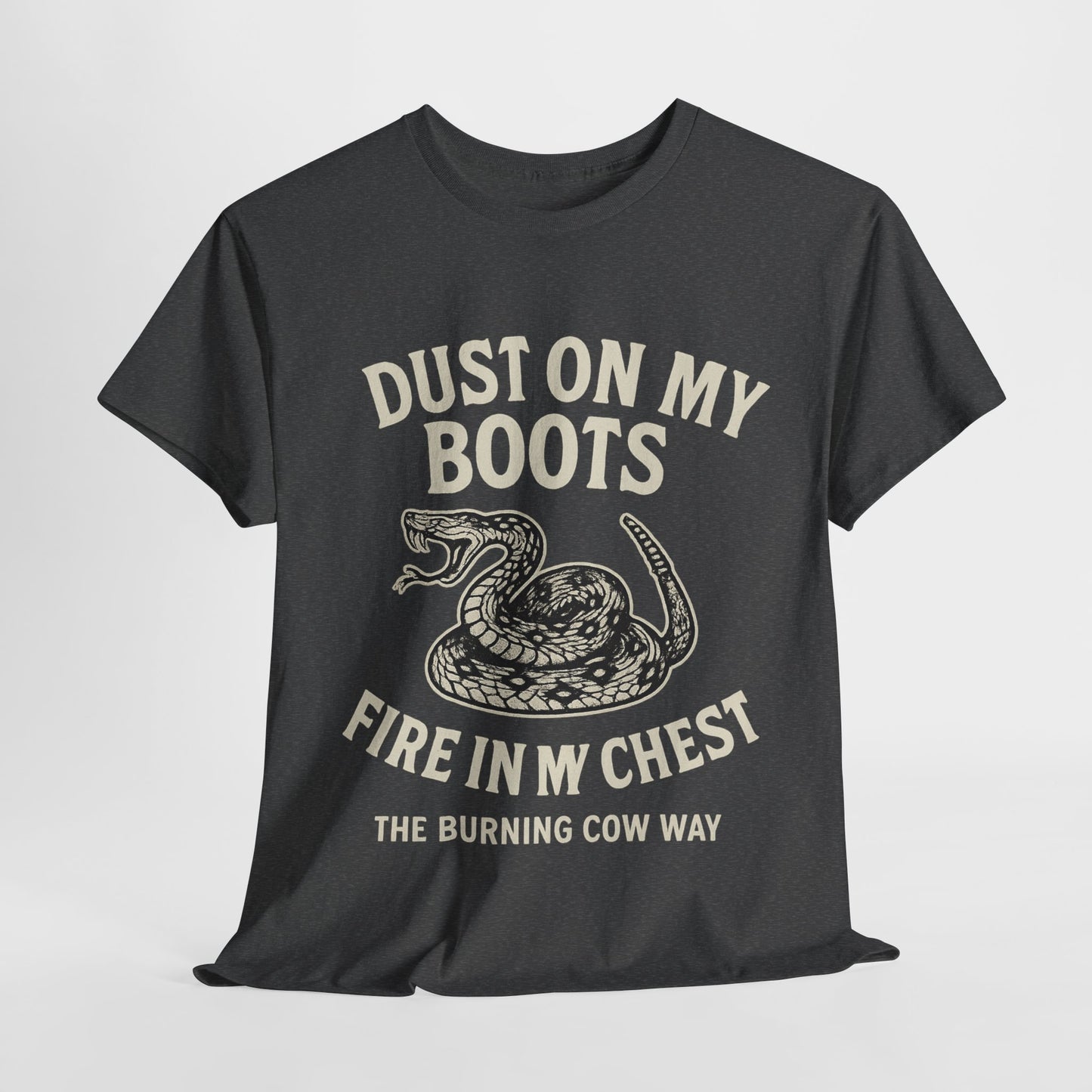 Dust On My Boots - Unisex Heavy Cotton Tee