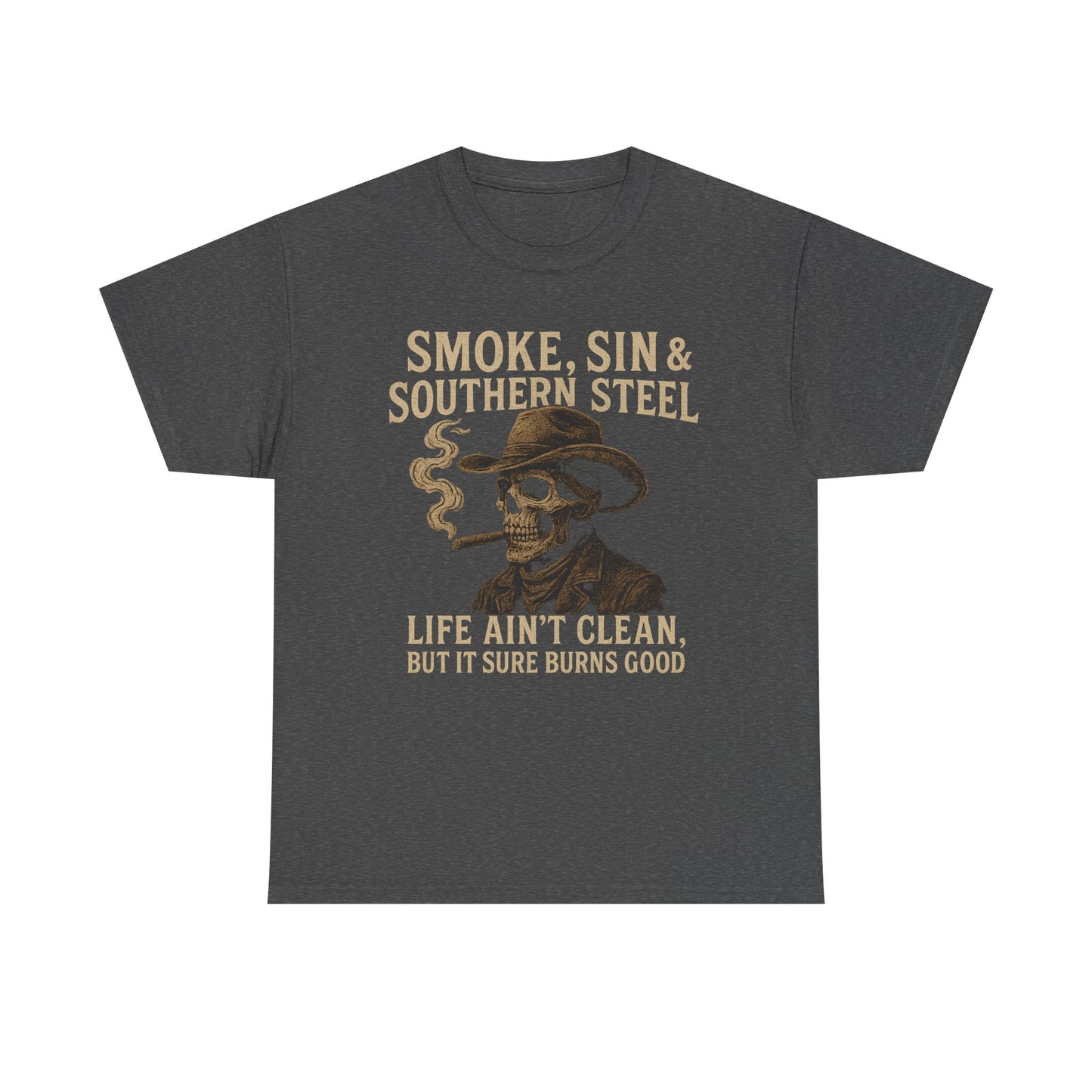 SMOKE, SIN & SOUTHERN STEEL - Unisex Heavy Cotton Tee