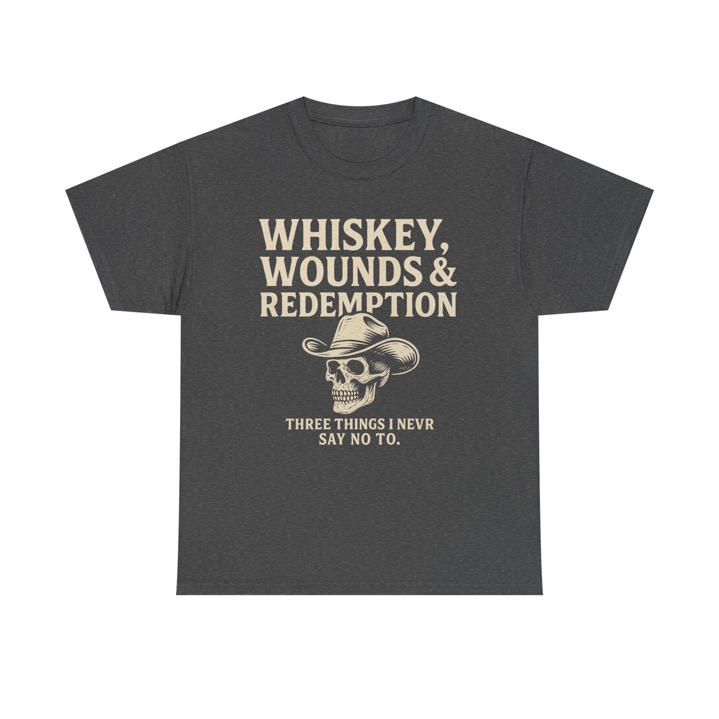 Whiskey, Wounds & Redemption- Unisex Heavy Cotton Tee