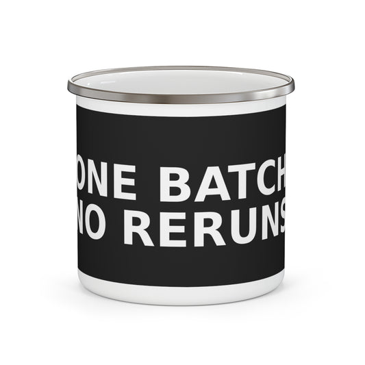 One Batch, No Reruns – Enamel Camping Mug