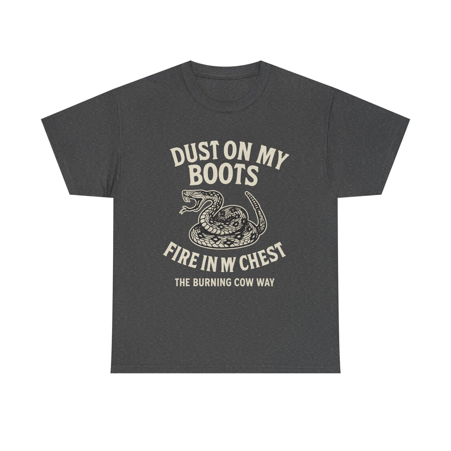 Dust On My Boots - Unisex Heavy Cotton Tee