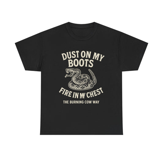 Dust On My Boots - Unisex Heavy Cotton Tee
