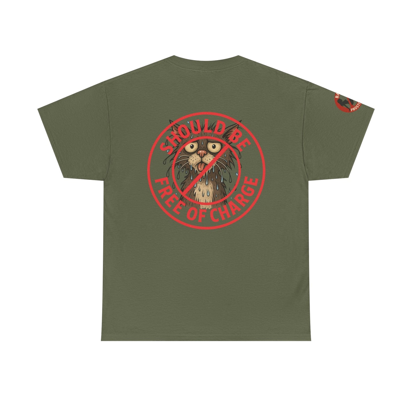 Ban Prostitution – Comedy Edition | Front, Back & Sleeve Print T-Shirt
