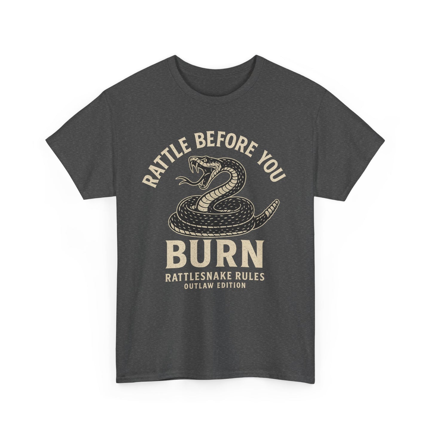 Rattle Before You Burn - Unisex Heavy Cotton Tee