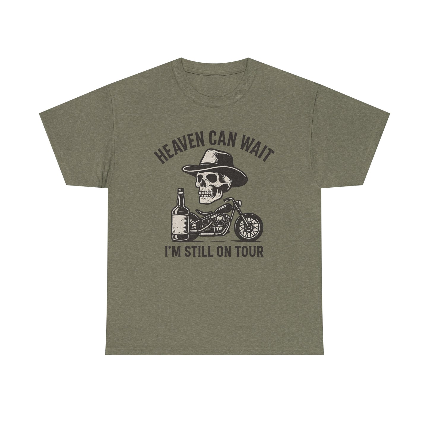 Heaven Can Wait, I'm Still On Tour - Unisex Heavy Cotton Tee