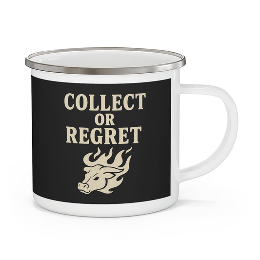 Collect or Regret – Enamel Camping Mug
