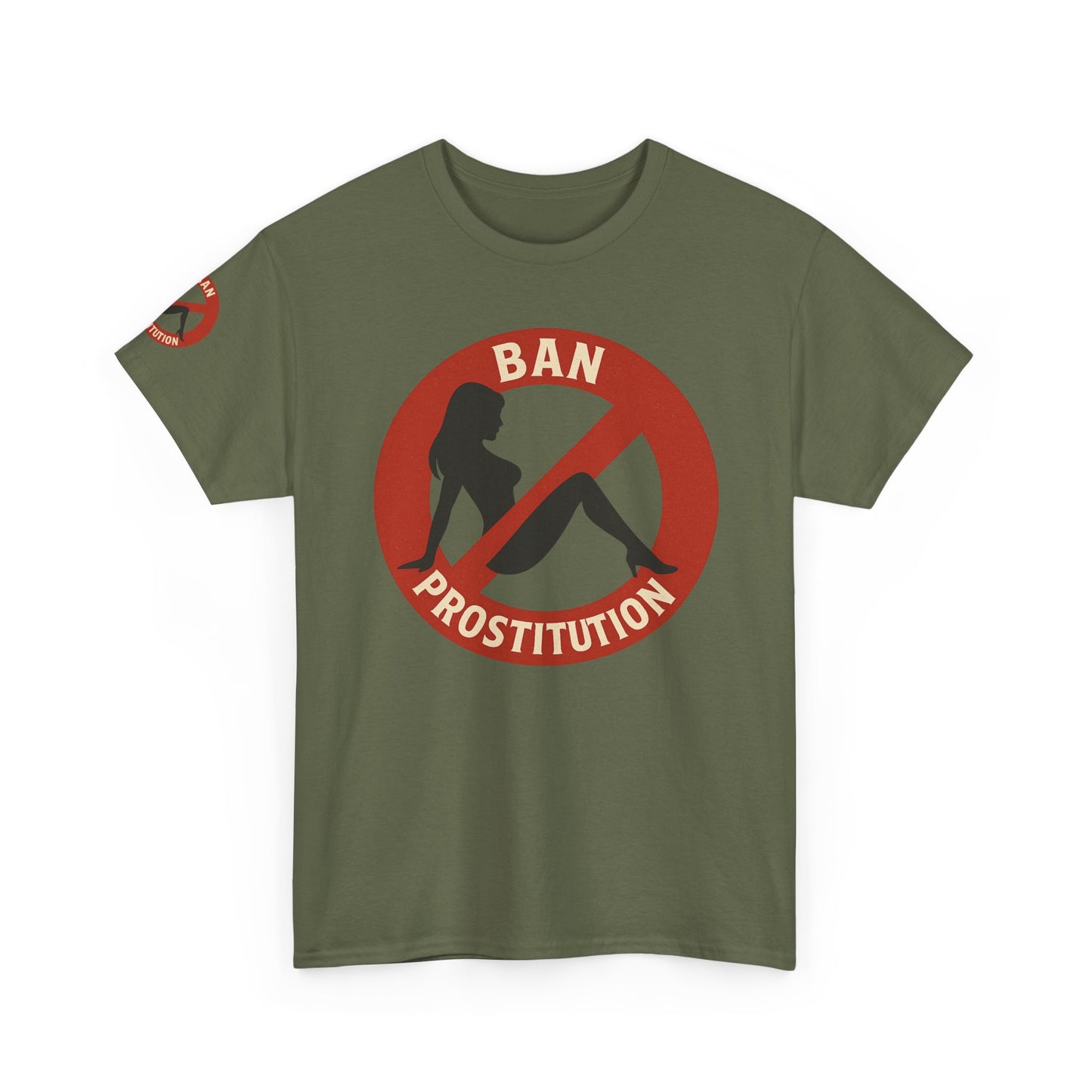 Ban Prostitution – Comedy Edition | Front, Back & Sleeve Print T-Shirt