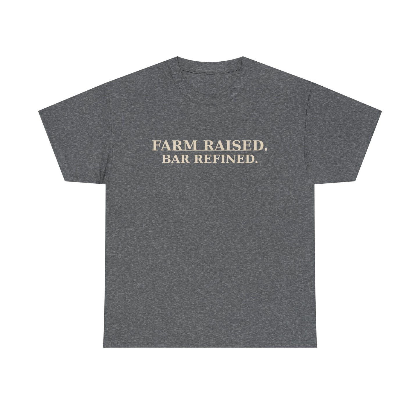FARM RAISED. BAR REFINED. – Unisex Heavy Cotton Tee