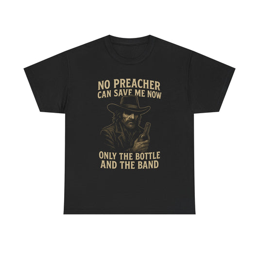 No Preacher Can Save Me - Unisex Heavy Cotton Tee